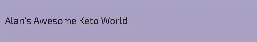 Alan's Awesome Keto World